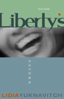 Liberty's Excess: Short Fictions 1573660841 Book Cover