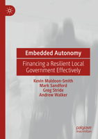 Embedded Autonomy: Financing a Resilient Local Government Effectively 9819790298 Book Cover