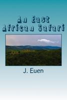 An East African Safari 1976205573 Book Cover