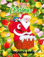 Merry Christmas Coloring Book: Fun Children's Christmas Gift or Present for Toddlers & Kids - Beautiful Pages to Color with Santa Claus, Reindeer, Snowmen & More! (coloring book for kids) 1671416554 Book Cover