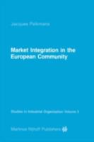 Market Integration in the European Community 9024729882 Book Cover