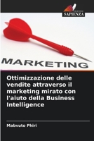 Ottimizzazione delle vendite attraverso il marketing mirato con l'aiuto della Business Intelligence (Italian Edition) 6207665023 Book Cover