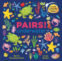 Pairs: Underwater: Lift the flaps and match the pairs! 1847808824 Book Cover