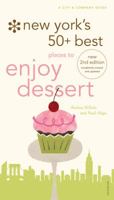 New York's 50+ Best Places to Enjoy Dessert, 2nd Edition: A City and Company Guide (City and Company) 0789309998 Book Cover