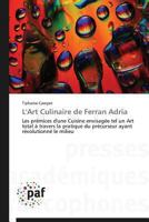 L'Art Culinaire de Ferran Adria 3841626467 Book Cover