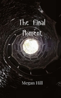 The Final Moment 9908005898 Book Cover