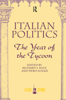 Italian Politics: The Year of the Tycoon 0367316420 Book Cover