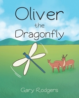Oliver The Dragonfly 1646544242 Book Cover
