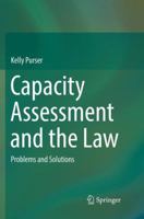 Capacity Assessment and the Law: Problems and Solutions 3319853740 Book Cover