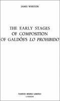 The Early Stages of Composition of Galdós's 'Lo Prohibido' (Monografías A) 0729301524 Book Cover