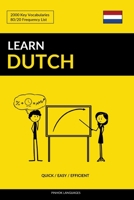 Learn Dutch - Quick / Easy / Efficient: 2000 Key Vocabularies 1544157444 Book Cover