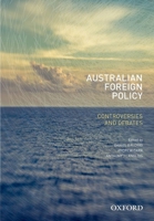 Australian Foreign Policy: Controversies and Debates 0195525639 Book Cover