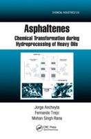 Asphaltenes: Chemical Transformation during Hydroprocessing of Heavy Oils 1138198951 Book Cover