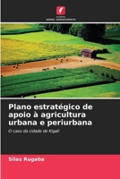 Plano estratégico de apoio à agricultura urbana e periurbana (Portuguese Edition) 6630269578 Book Cover