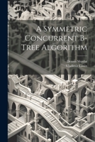 A Symmetric Concurrent B-tree Algorithm 1021187267 Book Cover