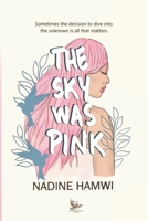 The Sky Was Pink 995397988X Book Cover