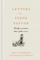 Letters to a Young Pastor: Timothy Conversations Between Father and Son 1641581115 Book Cover