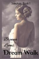 Dream Walk 1947956132 Book Cover