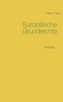 Europäische Grundrechte: Impulskommentar zur Charta der Grundrechte der Europäischen Union (GRC) (German Edition) 3752811722 Book Cover