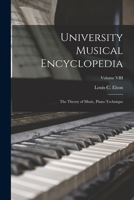 University Musical Encyclopedia: The Theory of Music, Piano Technique; Volume VIII 1016909365 Book Cover