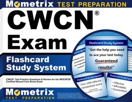 Cwcn Exam Flashcard Study System: Cwcn Test Practice Questions and Review for the Wocncb Certified Wound Care Nurse Exam 1609715993 Book Cover