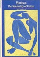 Matisse: The Sensuality of Colour (New Horizons) 0500300461 Book Cover