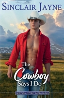 The Cowboy Says I Do 1954894139 Book Cover