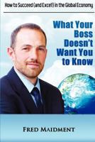 What Your Boss Doesn't Want You to Know 193572357X Book Cover