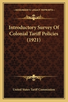Introductory Survey Of Colonial Tariff Policies 1166569322 Book Cover