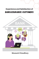 Experience and Satisfaction of Bancassurance Customers 3933662052 Book Cover