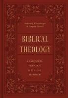 Biblical Theology: A Canonical, Thematic, and Ethical Approach 1433569698 Book Cover