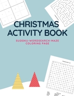 Christmas Activity Book: kids word search - word find books for kids (Sudoku -Wordsearch -Maze - Coloring Page) ( Edition Christmas) B08P4B8GGL Book Cover