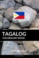 Tagalog Vocabulary Book: A Topic Based Approach 1540333159 Book Cover