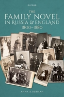 The Family Novel in Russia and England, 1800-1880 0192866621 Book Cover