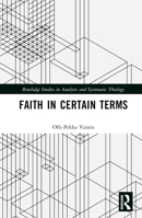 Faith in Certain Terms 1032517786 Book Cover