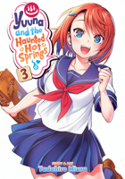 Yuuna and the Haunted Hot Springs, Vol. 3 1947804146 Book Cover