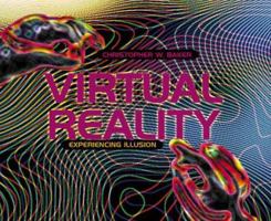 Virtual Reality: Experiencing Illusion 0761313508 Book Cover