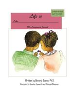 Life Is Like____: Companion Journal Life Is Like a Tootsie-Roll(c) Lollipop: The Adventures of Sib and Bib. 1524605875 Book Cover