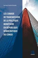 Les canaux de transmission de la politique monétaire en République démocratique du Congo (French Edition) 2806105269 Book Cover