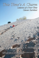 This Time's a Charm: Lessons of a Four-Time Cancer Survivor 0615201806 Book Cover