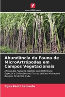 Abundância da Fauna de MicroArtrópodes em Campos Vegetacionais: Efeitos dos Factores Edáficos com Referência Especial a Collembola no Distrito de East ... Bengala Ocidental, Índia 6205341913 Book Cover