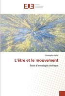 L’être et le mouvement: Essai d’ontologie cinétique (French Edition) 6202540826 Book Cover