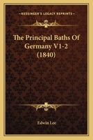 The Principal Baths Of Germany V1-2 112091776X Book Cover