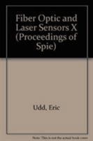 Fiber Optic and Laser Sensors X: 8-11 September 1992 Boston, Massachusetts (Proceedings of Spie) 081940974X Book Cover