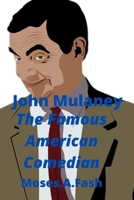 John Mulaney the great comedian: The Famous American Comedian B09FRP87VL Book Cover