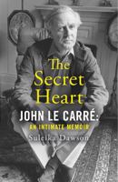 The Secret Heart: John le Carré: an intimate memoir 0008557373 Book Cover