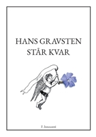 Hans gravsten står kvar (Swedish Edition) 9180808646 Book Cover