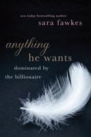 Anything He Wants 1250035333 Book Cover