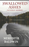 Swallowed Ashes: Victoria's Journey B08M8CRNMP Book Cover