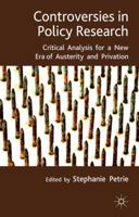 Controversies in Policy Research: critical analysis for a new era of austerity and privation 1349351385 Book Cover